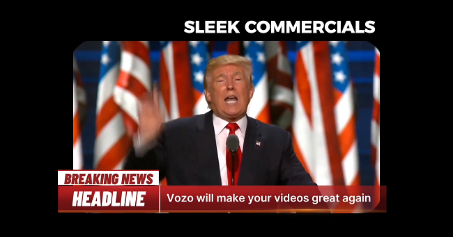 Vozo rewrites Trump presentation videos