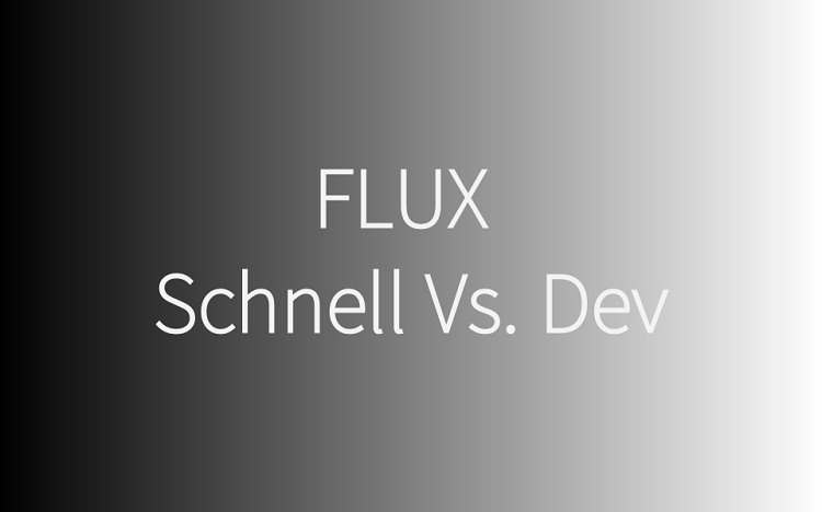 Flux Schnell Vs. Dev